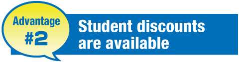 Advantage2 Student discounts are available