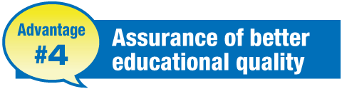 Advantage4 Assurance of better educational quality